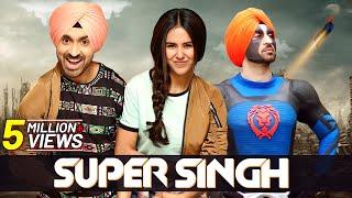 Diljit Dosanjh's Superhit Movie : Super Singh (2017) in 4K | Sonam Bajwa | Ekta Kapoor