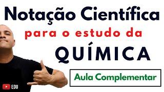 NOTAÇÃO CIENTÍFICA para o estudo da QUÍMICA | Base de MATEMÁTICA | Aula Complementar do EXTENSIVO