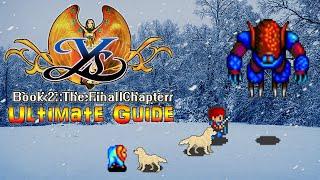 #Ys Ys Book 2: The Final Chapter - ULTIMATE GUIDE - ALL Items, ALL Bosses, ALL Secrets, 100%!
