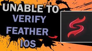 (QUICK FIX) FIX Scarlet Unable to Verify FEATHER IOS | HOW TO FIX SCARLET UNABLE TO VERIFY