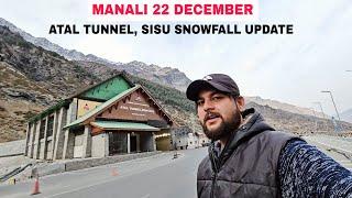 Manali 22 December Atal tunnel, sisu Snowfall update || MD Raz