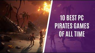 10 Best PC Pirate Games of All Time You Should Try