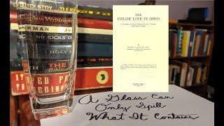 A Glass Can Only Spill What It Contains: The Color Line in Ohio (1913) and Ohio History