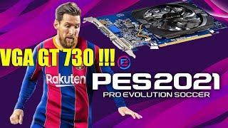 Play PES 2021 With Low Setting GT 730 2GB DDR5