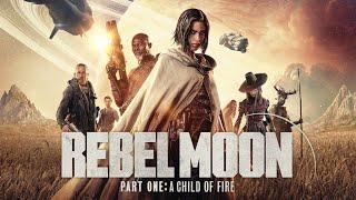 Rebel Moon: A Child of Fire (2023) Movie || Sofia Boutella, Djimon Hounsou, Ed S || Review and Facts