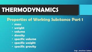 THERMODYNAMICS - Properties of Working Substance part 1