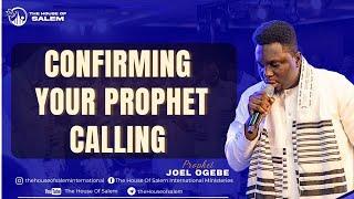 Confirming Your Prophet Calling: The First Sign || Prophet Joel Ogebe