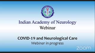 IAN Webinar - COVID19 and Neurological Care