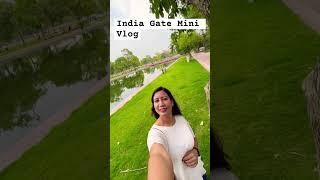 India Gate #indiagate #newdelhi #dailyvlog #youtubeshorts #nehalovestovlog #viral #viralvideo #mini