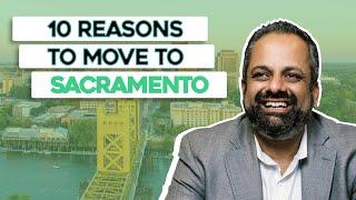 10 Reasons Why You SHOULD Move to Sacramento