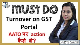 Action on GST Turnover showing on Portal| Estimated tunover on GST Portal| Turnover calculation