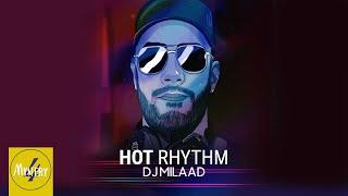 DJ Milaad - Hot Rhythm OFFICIAL VIDEO | دی جی میلاد - هات ریتم