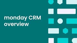 monday CRM overview | monday.com tutorials