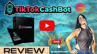 TikTok Cash Bot Review  Make Money by Uploading Done For You videos on TikTok... FREE Bonuses 