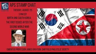 APS Stamp Chat: North & South Korea: The First Issues After the Second WW w/ Professor James Grayson