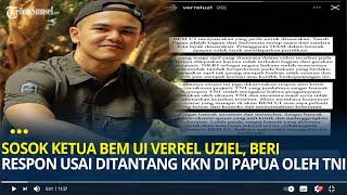 Sosok Ketua BEM UI Verrel Uziel, Beri Respon Usai Ditantang KKN di Papua Oleh TNI