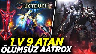 ÖLÜMSÜZ 1V9 ATAN AATROX !!! - AATROX GÜÇLÜ MÜ ? | Berkay Berksun