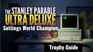 The Stanley Parable - Settings World Champion Trophy Guide (1:55.27 SingleClick% WORLD RECORD)