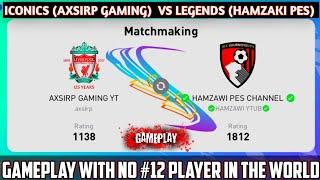 I Played Against the Highest Rated Player in the World|| HAMZAWI PES  VS AXSIRP GAMING ||PES 2021