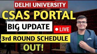 Delhi University CSAS Portal 2024 Big Update 3rd Round Schedule Out ! | DU Results Live Session 2024