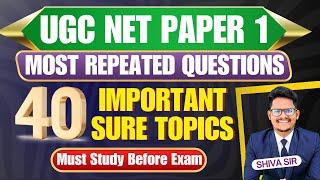 UGC NET Paper 1 | 40 Must Read Important Topics before Exam by Shiva Sir  @AchieversAddaAA