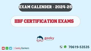 GEEKY BANKERS  | IIBF CERTIFICATIONS EXAM CALENDAR - 2024-25