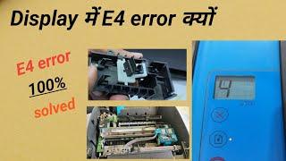 How to Hp ink tank printer 319,,316,315,410,416,419,415,Gt5810,5820,5811,515,516 E4 error solution