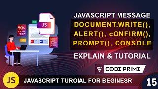 Javascript Message Function | Document.write , alert, confirm, prompt | JS Tutorial: 15 | By CP