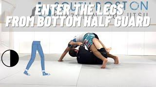 Attacking the legs from bottom Half Guard