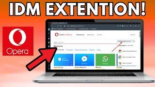 How To Add IDM Extension In Opera Browser