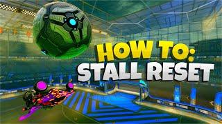 HOW TO STALL RESET IN ROCKET LEAGUE