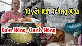 Tuyết Lại Rơi Trắng Xoá.  Nấu Cơm Nóng, Canh Nóng