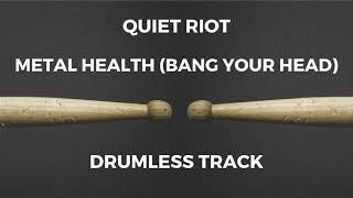 Quiet Riot - Metal Health (Bang Your Head) [drumless]