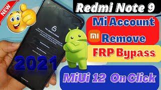 Xiaomi Redmi Note 9 Mi Account Bypass /Frp Bypass No Relock Latest Security 2021