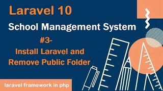 #3- Install Laravel and Remove Public Folder | School Management System in Laravel 10 | PHP Laravel