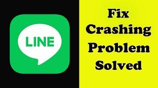 Fix LINE App Keeps Crashing Problem Solved in Android - LINE App Crash Error