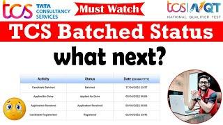 TCS Batched Status? What next ? | Why TCS status is showing Batched? | What is batched status?