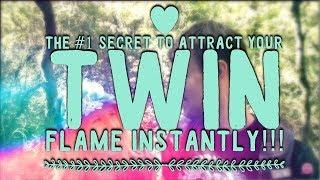 The #1 Secret to Attract Your Twin Flame INSTANTLY !!!