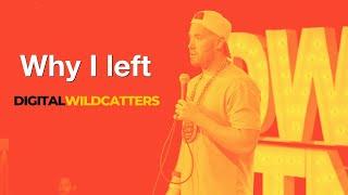 Why I left Digital Wildcatters