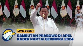 [FULL] LIVE EVENT - Sambutan Prabowo Subianto di Apel Kader Partai Gerindra 2024