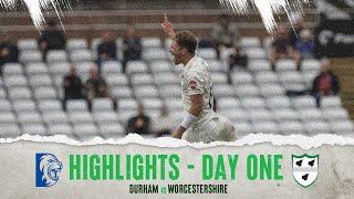 Durham vs  Worcestershire | Day One Highlights