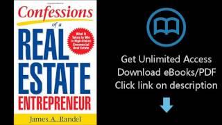 Download Confessions of a Real Estate Entrepreneur: What It Takes to Win in High-Stakes Commerci PDF