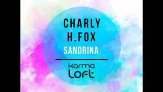 Charly H. Fox Sandrina (Roni Iron Deep & Love Mix)