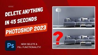 Remove Anything Photoshop 2023 in 45 Seconds - Delete and Fill