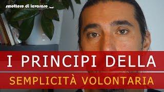 I principi della semplicità volontaria [#58]