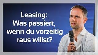 Wie flexibel ist Leasing? & Was passiert, wenn du vorzeitig raus willst?