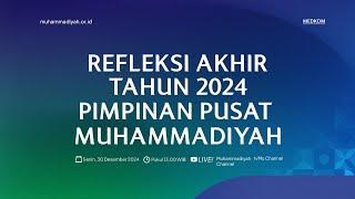 REFLEKSI AKHIR TAHUN 2024 | Pimpinan Pusat Muhammadiyah