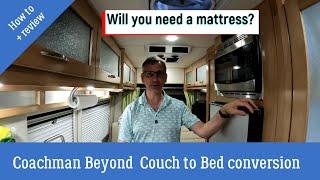 Coachman Beyond Couch to Bed Transformation.  Will you need a mattress?