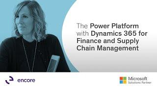 The Power Platform with Dynamics 365 for Finance and Supply Chain Management