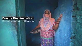 Double Discrimination: Dalit Women in Manual Scavenging